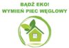 Zwiększone dofinansowanie z 70 na 85 proc. – na wymianę kotłów!