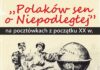 „Polaków sen o Niepodległej”