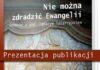 Prezentacja książki „Nie można zdradzić Ewangelii. Rozmowy z abp. Ignacym Tokarczukiem”