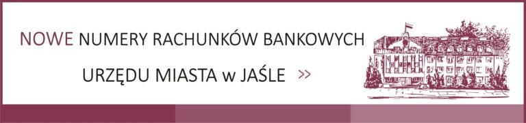 Nowe numery rachunków bankowych Urzędu Miasta w Jaśle