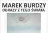 Wystawa Marka Burdzego w JDK