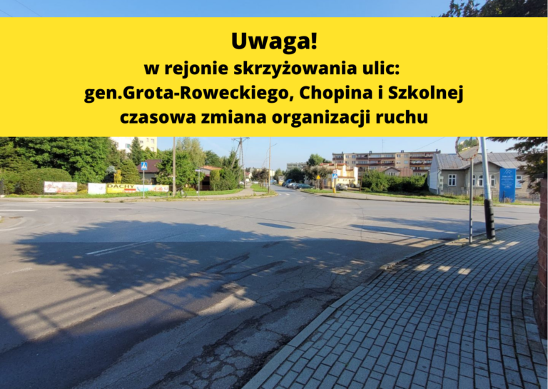 Przypominamy – rusza przebudowa skrzyżowania ulic: gen. Grota-Roweckiego, Chopina i Szkolnej w Jaśle – obowiązuje czasowa zmiana organizacji ruchu