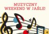 Muzyczny weekend w Jaśle