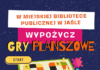 Wypożycz gry planszowe w Miejskiej Bibliotece Publicznej w Jaśle