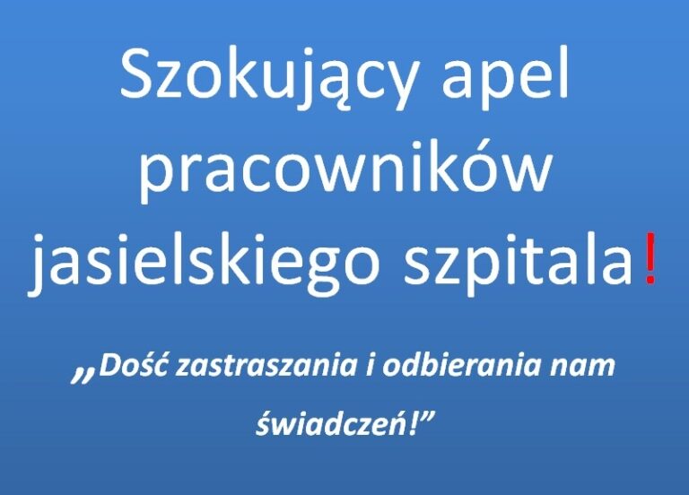 Szokujący apel pracowników jasielskiego szpitala. „Dość zastraszania i odbierania nam świadczeń!”