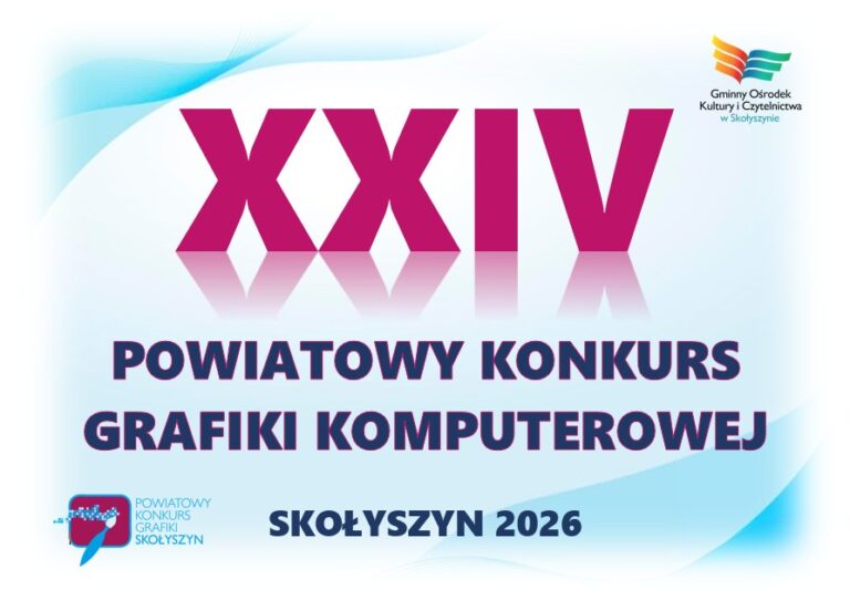 XXIV Powiatowy Konkurs Grafiki Komputerowej – Skołyszyn 2026