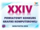 XXIV Powiatowy Konkurs Grafiki Komputerowej – Skołyszyn 2026