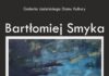 Wystawa malarstwa Bartłomieja Smyki „Beskid Niski”