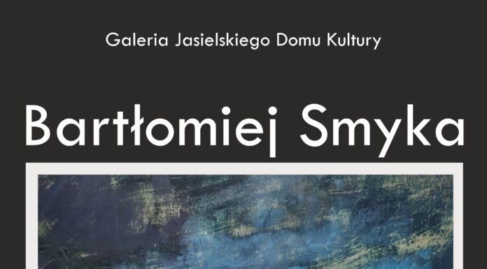 Wystawa malarstwa Bartłomieja Smyki „Beskid Niski”