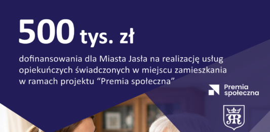 Pół miliona złotych dla Miasta Jasła na dofinansowanie usług opiekuńczych