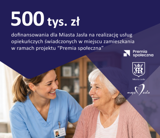 Pół miliona złotych dla Miasta Jasła na dofinansowanie usług opiekuńczych