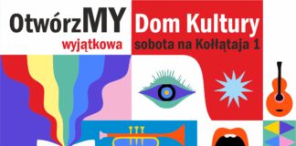 OtwórzMY Dom Kultury – sobota na Kołłątaja 1