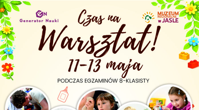 Czas na Warsztat! Nie macie planów na 11-13 maja br.? Doskonale się składa!