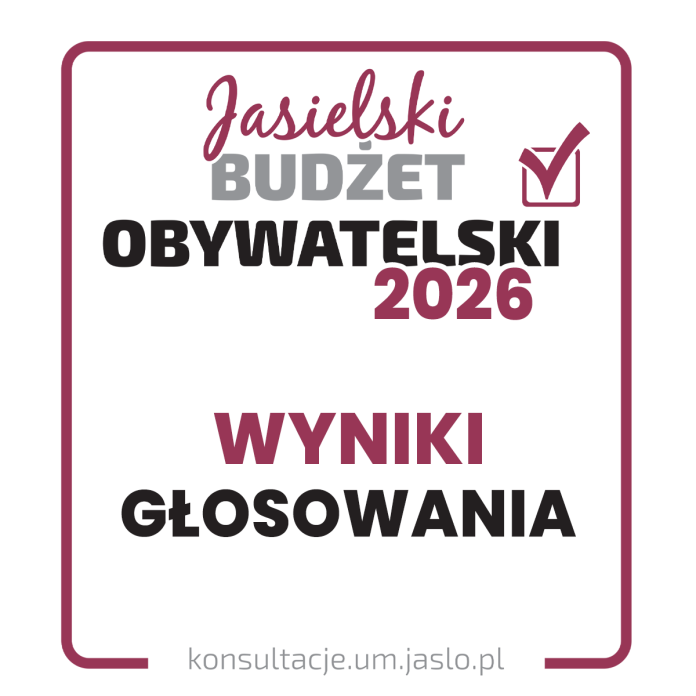 Ogłoszenie Burmistrza Miasta Jasła w sprawie naboru propozycji projektów do budżetu obywatelskiego Miasta Jasła na 2027 rok